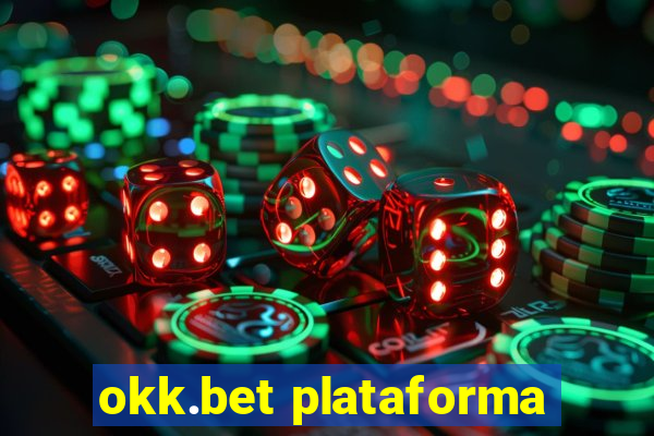 okk.bet plataforma